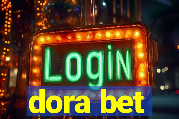 dora bet